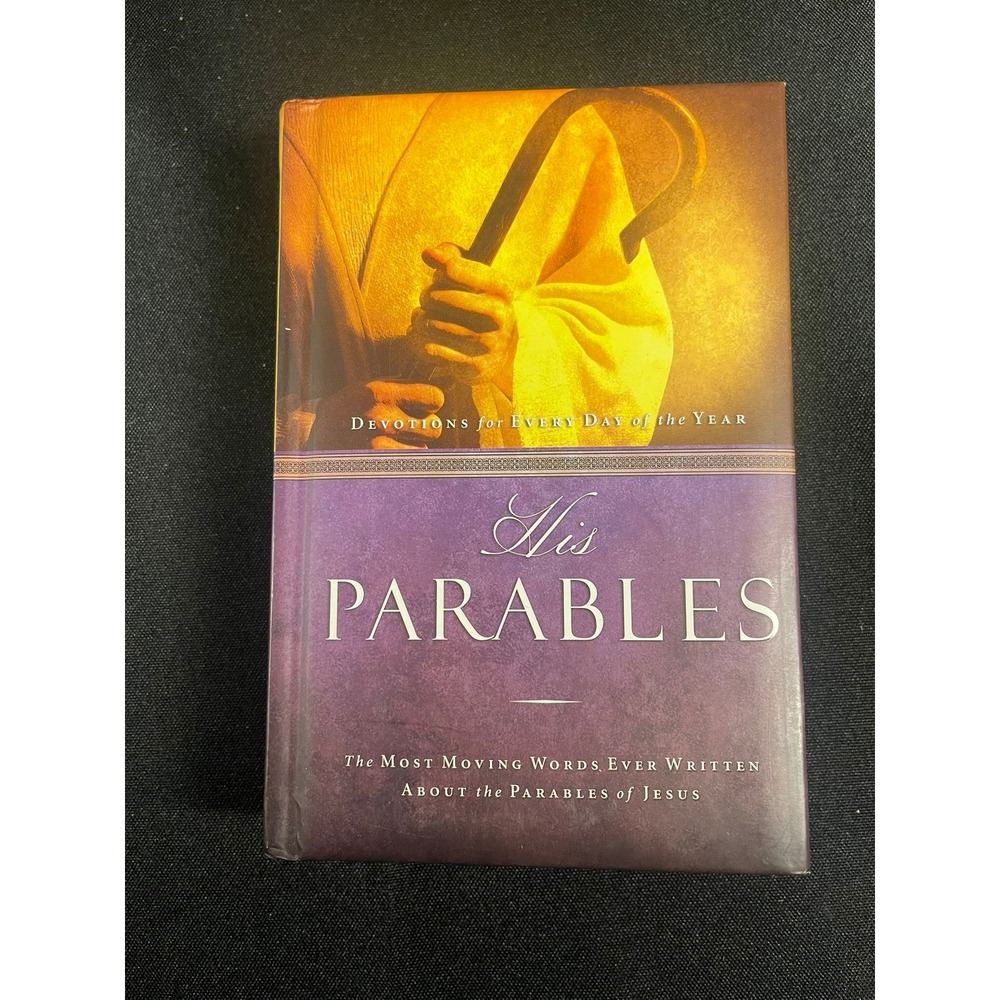 His Parables Devotions for Every Day of the Year Hardcover Integrity Publishers